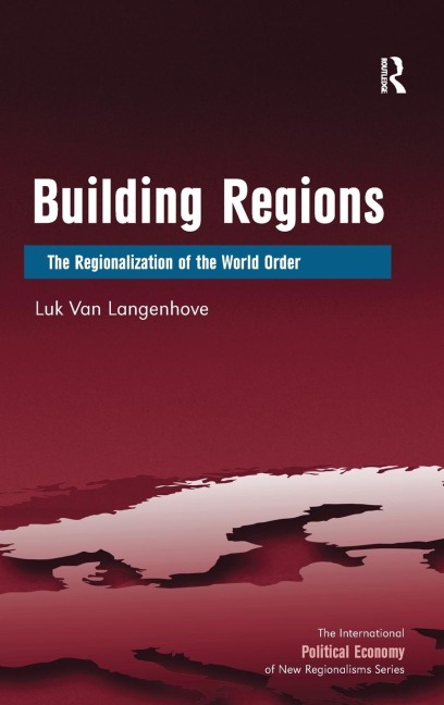 Building Regions: The Regionalization of the World Order