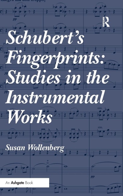 Schuberts Fingerprints: Studies in the Instrumental Works