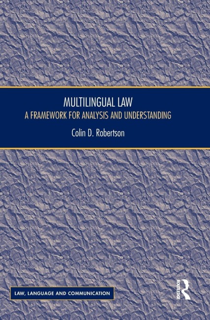 Multilingual Law: A Framework for Analysis and Understanding