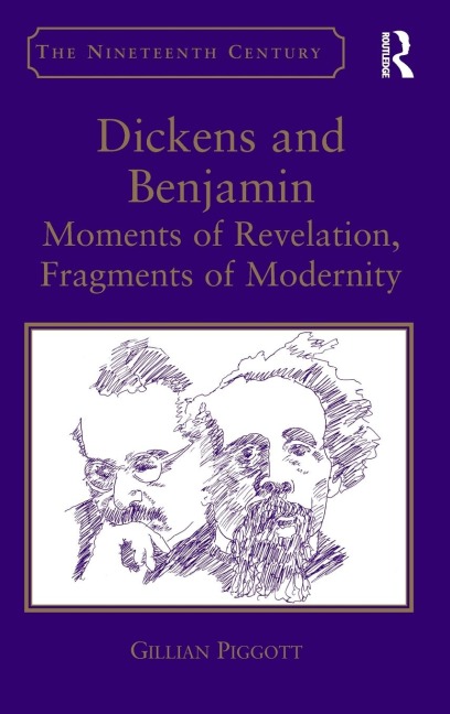 Dickens and Benjamin: Moments of Revelation, Fragments of Modernity