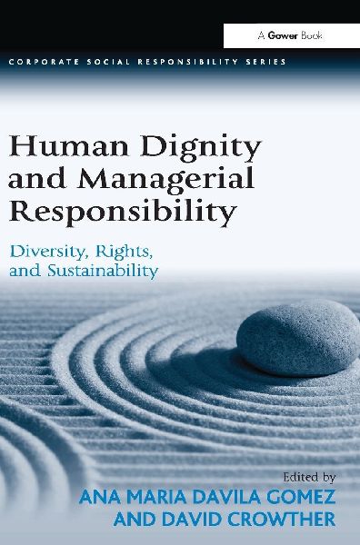 Human Dignity and Managerial Responsibility: Diversity, Rights, and Sustainability