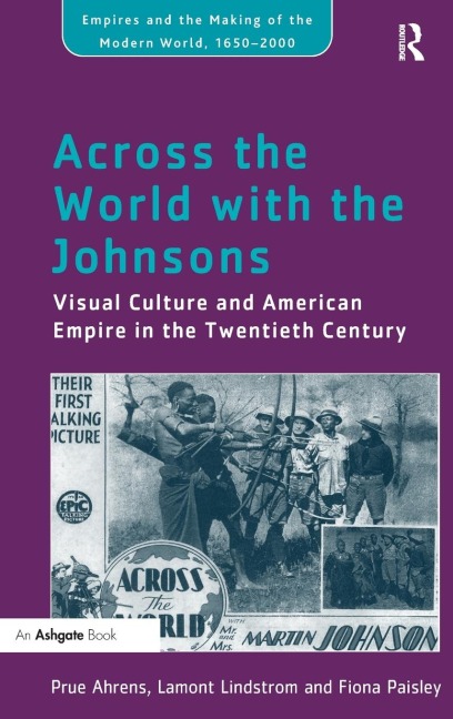 Across the World with the Johnsons: Visual Culture and American Empire in the Twentieth Century
