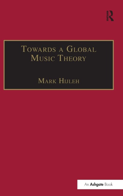 Towards a Global Music Theory: Practical Concepts and Methods for the Analysis of Music Across Human Cultures