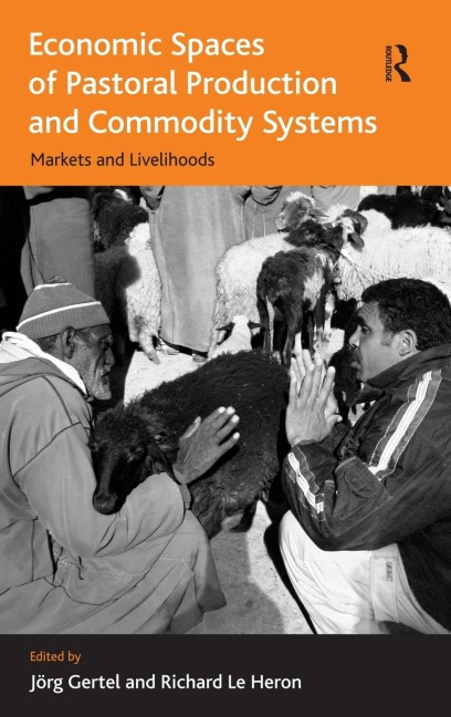 Economic Spaces of Pastoral Production and Commodity Systems: Markets and Livelihoods