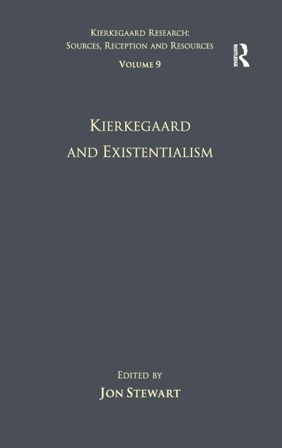 Volume 9: Kierkegaard and Existentialism