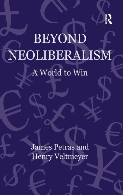 Beyond Neoliberalism: A World to Win