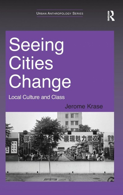 Seeing Cities Change: Local Culture and Class