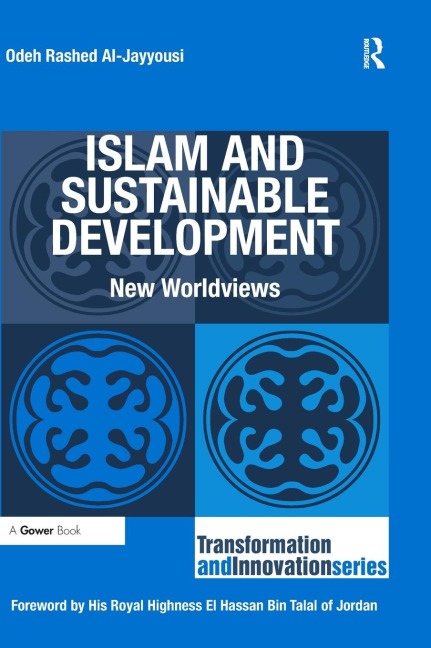 Islam and Sustainable Development: New Worldviews