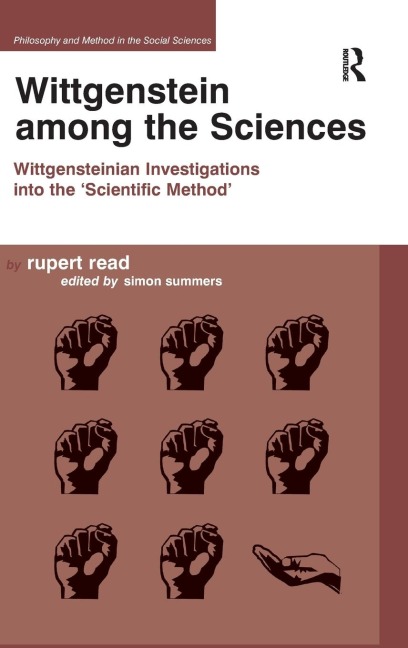 Wittgenstein among the Sciences: Wittgensteinian Investigations into the Scientific Method