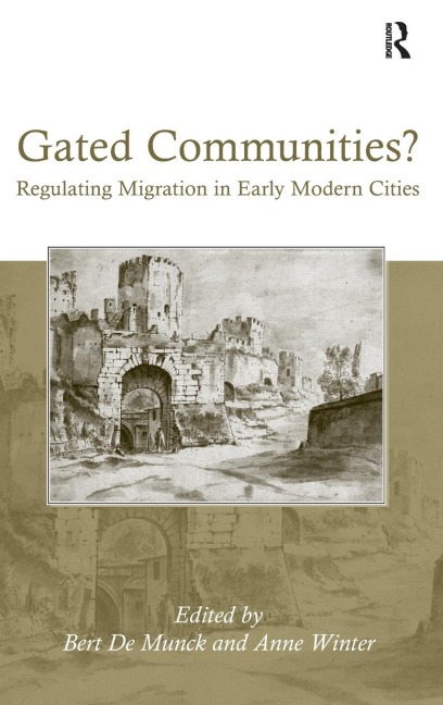 Gated Communities?: Regulating Migration in Early Modern Cities