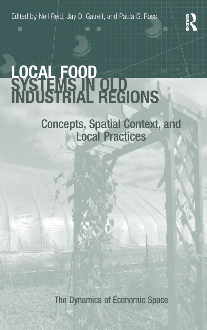 Local Food Systems in Old Industrial Regions: Concepts, Spatial Context, and Local Practices