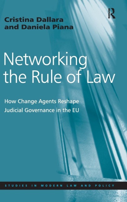 Networking the Rule of Law: How Change Agents Reshape Judicial Governance in the EU