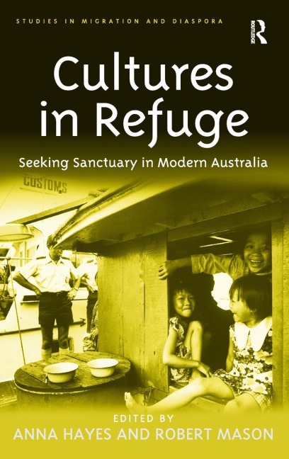 Cultures in Refuge: Seeking Sanctuary in Modern Australia