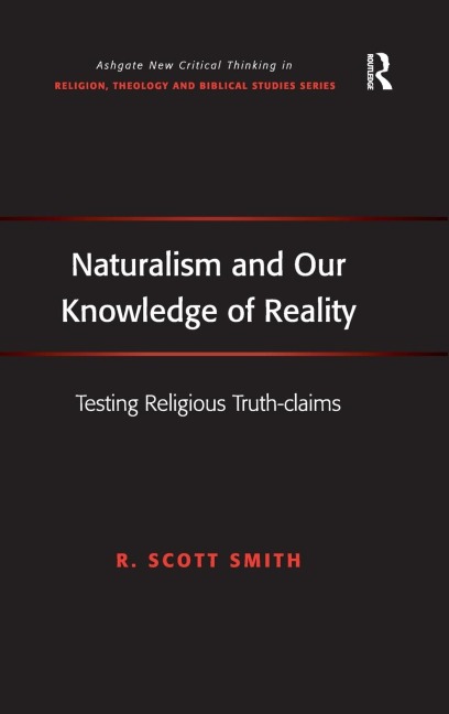 Naturalism and Our Knowledge of Reality: Testing Religious Truth-claims