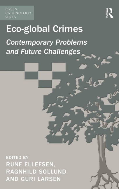 Eco-global Crimes: Contemporary Problems and Future Challenges