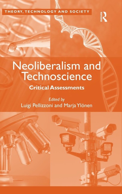 Neoliberalism and Technoscience: Critical Assessments