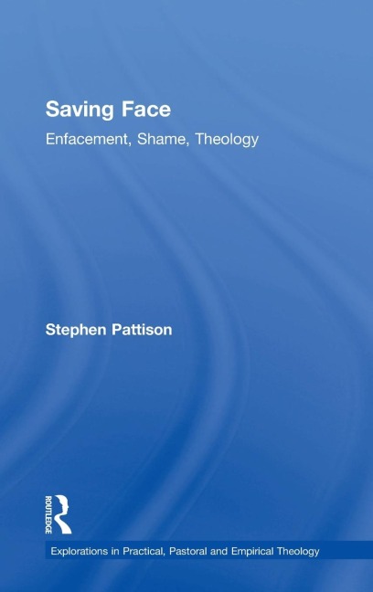 Saving Face: Enfacement, Shame, Theology