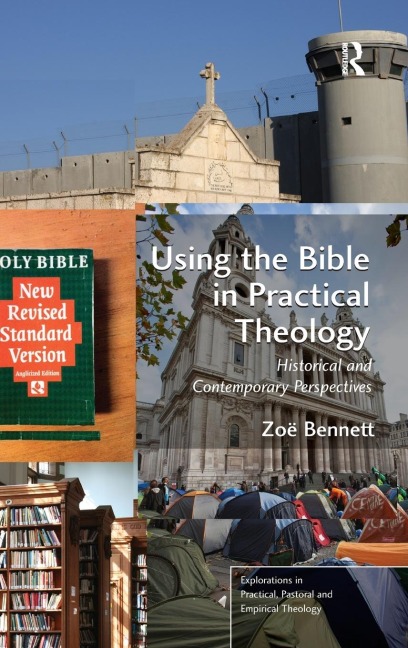 Using the Bible in Practical Theology: Historical and Contemporary Perspectives
