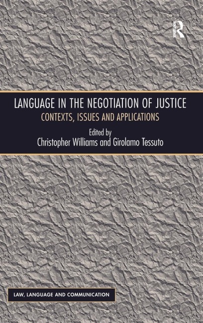 Language in the Negotiation of Justice: Contexts, Issues and Applications