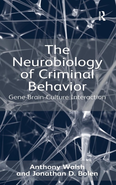 The Neurobiology of Criminal Behavior: Gene-Brain-Culture Interaction
