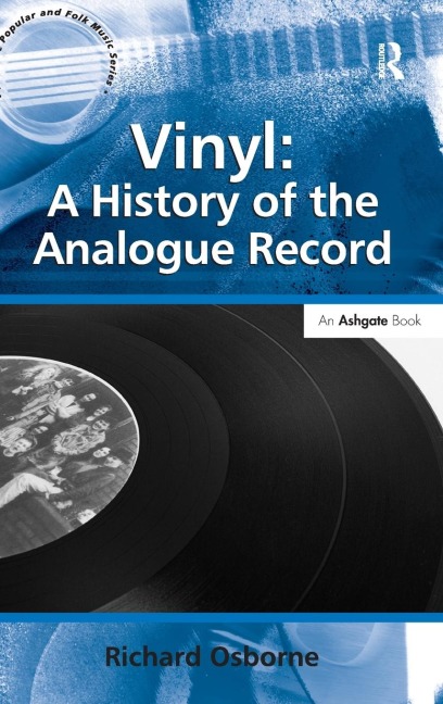 Vinyl: A History of the Analogue Record