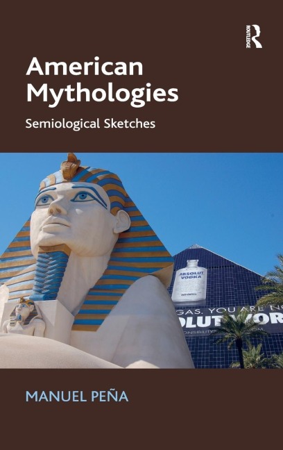 American Mythologies: Semiological Sketches