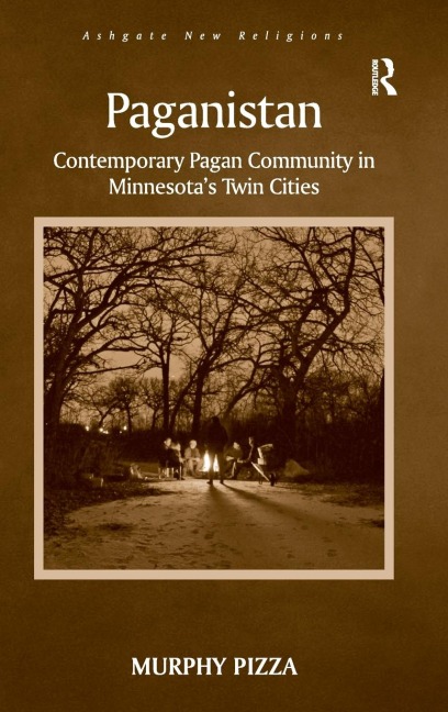 Paganistan: Contemporary Pagan Community in Minnesotas Twin Cities