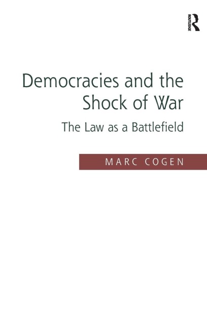 Democracies and the Shock of War: The Law as a Battlefield