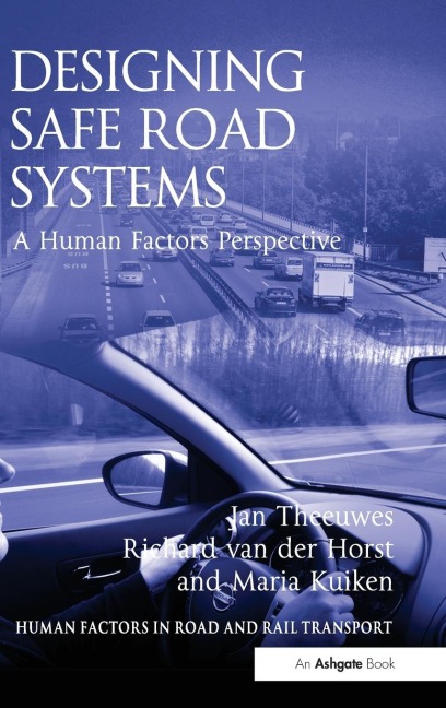 Designing Safe Road Systems: A Human Factors Perspective