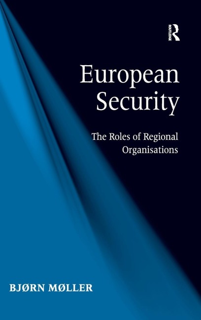 European Security: The Roles of Regional Organisations