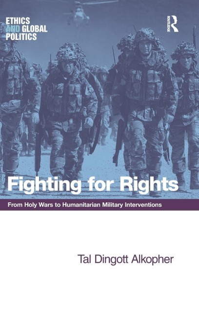 Fighting for Rights: From Holy Wars to Humanitarian Military Interventions