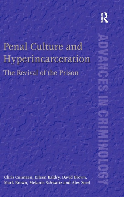 Penal Culture and Hyperincarceration: The Revival of the Prison