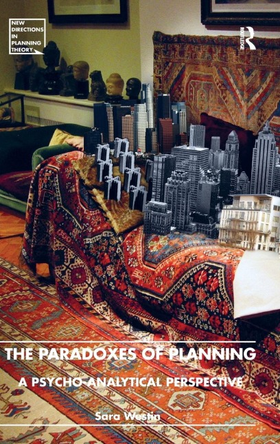 The Paradoxes of Planning: A Psycho-Analytical Perspective