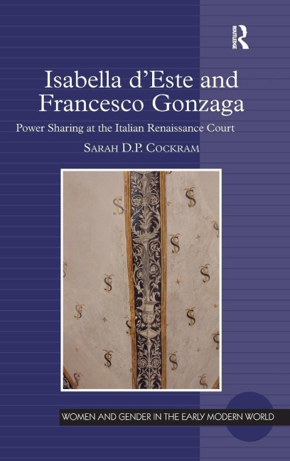 Isabella dEste and Francesco Gonzaga: Power Sharing at the Italian Renaissance Court