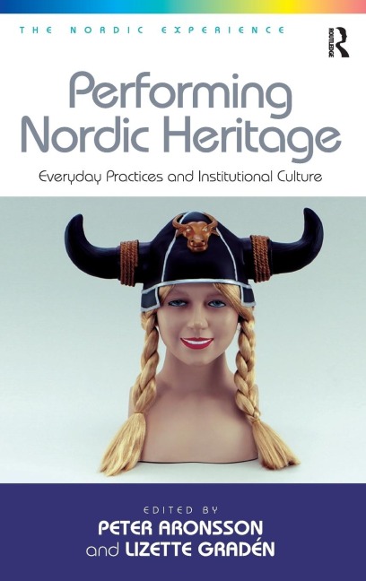 Performing Nordic Heritage: Everyday Practices and Institutional Culture