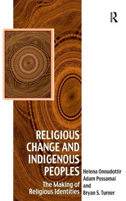 Religious Change and Indigenous Peoples: The Making of Religious Identities