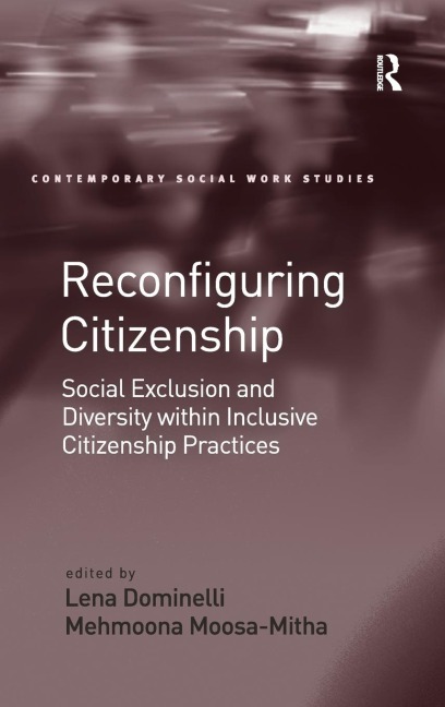 Reconfiguring Citizenship: Social Exclusion and Diversity within Inclusive Citizenship Practices