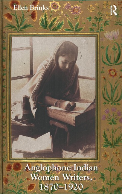 Anglophone Indian Women Writers, 1870-1920