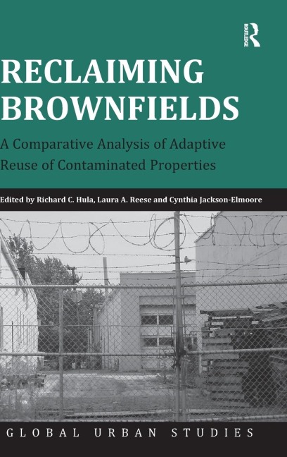 Reclaiming Brownfields: A Comparative Analysis of Adaptive Reuse of Contaminated Properties