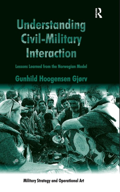 Understanding Civil-Military Interaction: Lessons Learned from the Norwegian Model