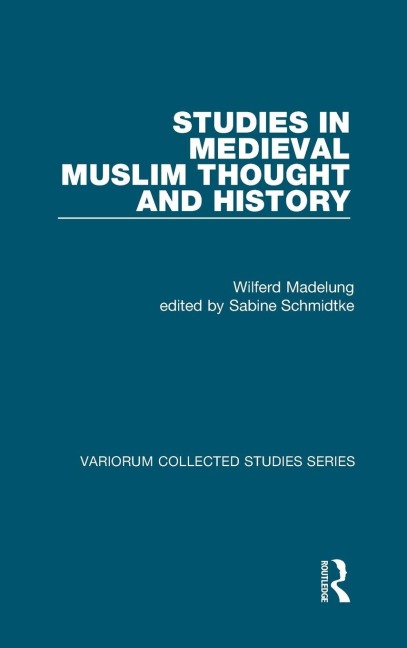 Studies in Medieval Muslim Thought and History