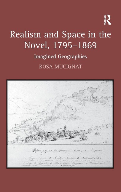 Realism and Space in the Novel, 1795-1869: Imagined Geographies