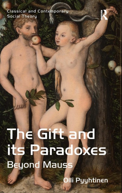 The Gift and its Paradoxes: Beyond Mauss