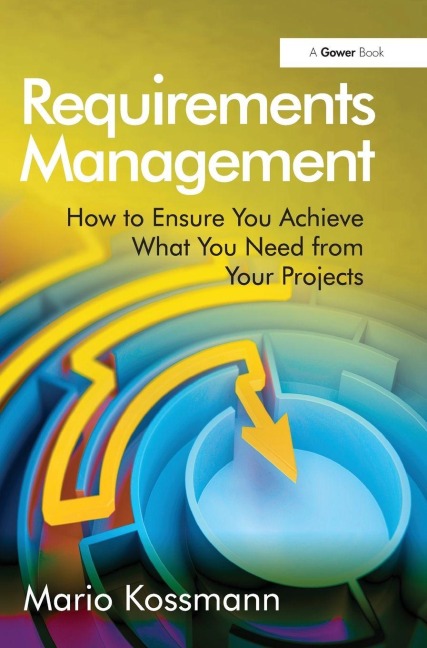 Requirements Management: How to Ensure You Achieve What You Need from Your Projects