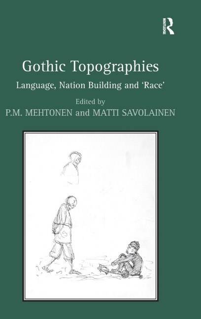Gothic Topographies: Language, Nation Building and Race