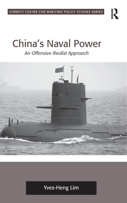 Chinas Naval Power: An Offensive Realist Approach