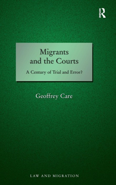 Migrants and the Courts: A Century of Trial and Error?