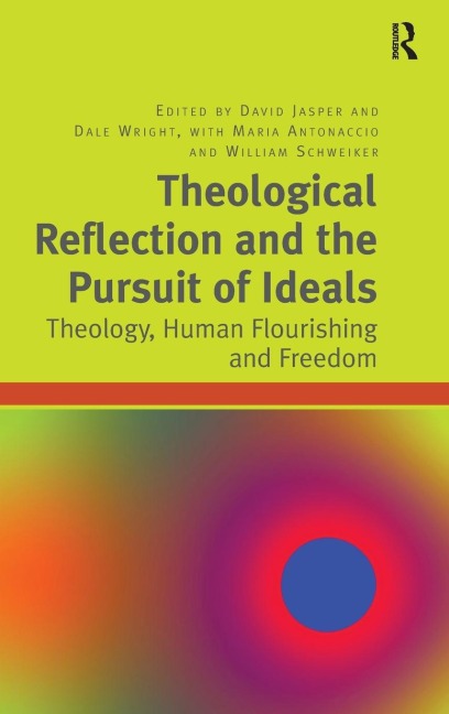 Theological Reflection and the Pursuit of Ideals: Theology, Human Flourishing and Freedom