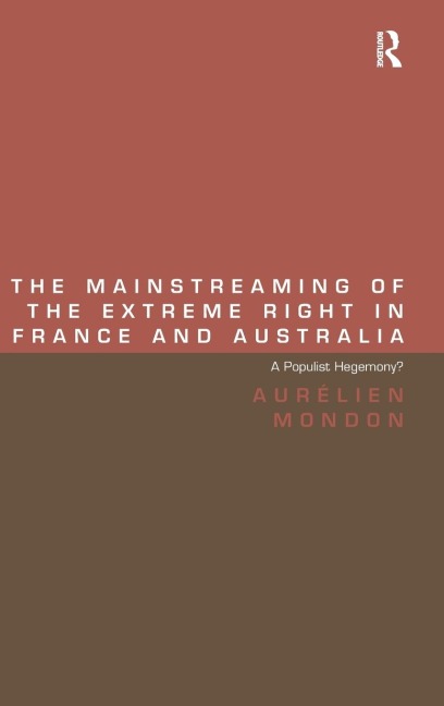 The Mainstreaming of the Extreme Right in France and Australia: A Populist Hegemony?