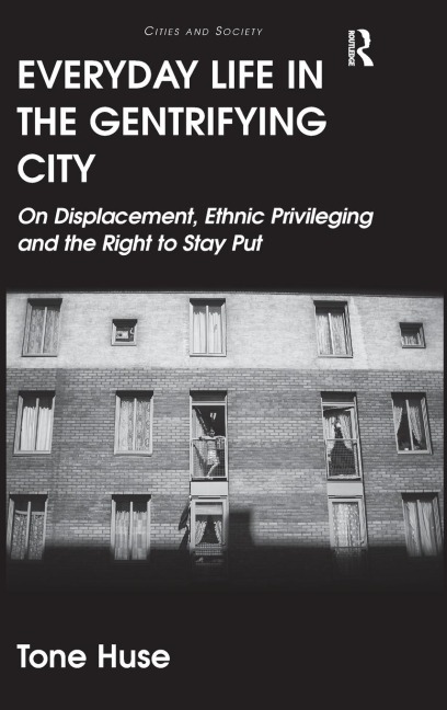 Everyday Life in the Gentrifying City: On Displacement, Ethnic Privileging and the Right to Stay Put